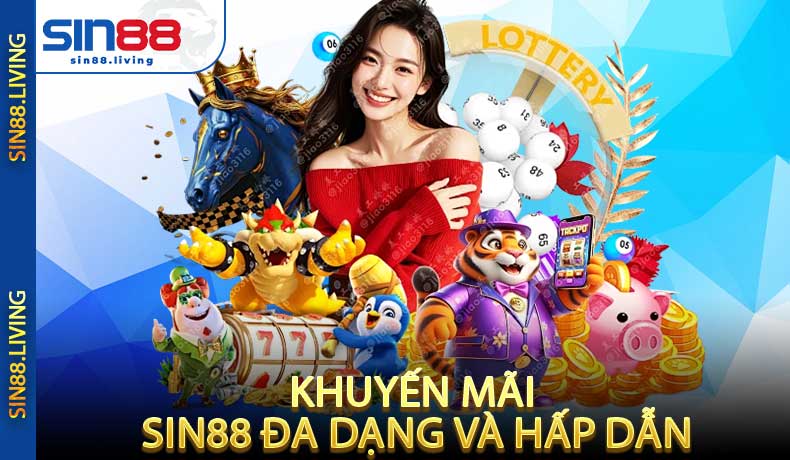 Khuyến mãi SIN88 đa dạng và hấp dẫn