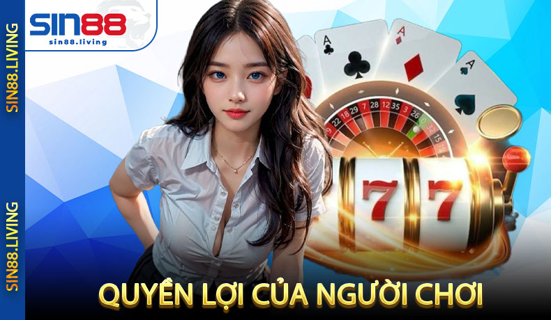 Quyền lợi của người chơi