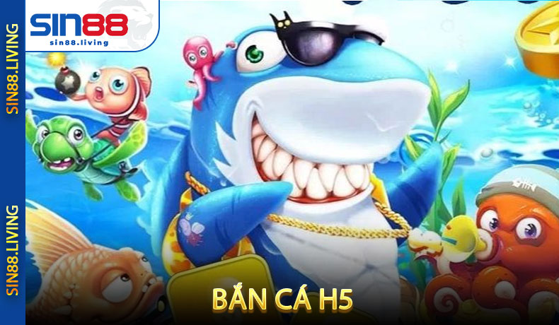 Bắn cá H5